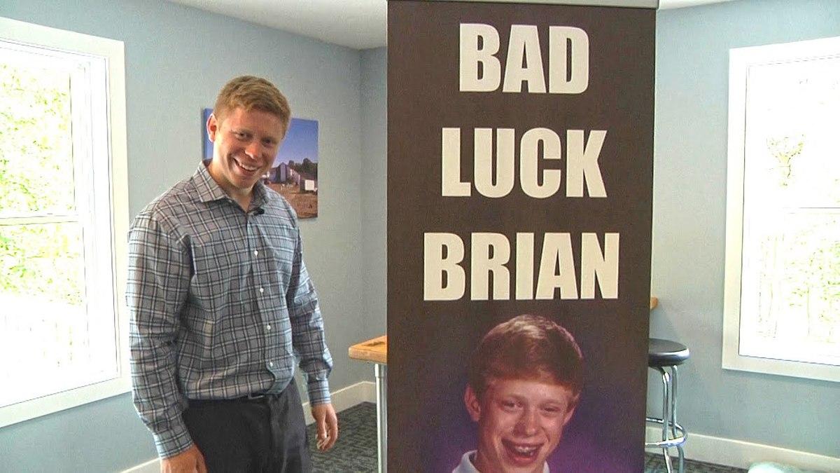 Bad Luck Brian